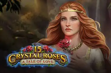 15 crystal roses: a tale of love