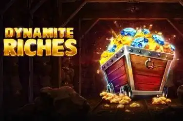 Dynamite riches